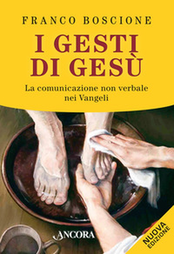 I gesti di Gesù. La comunicazione non verbale nei vangeli - Librerie.coop I gesti di Gesù. La comunicazione non verbale nei vangeli - Librerie.coop