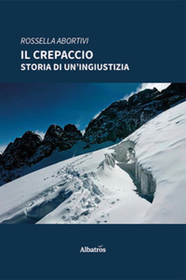 Il crepaccio. Storia di un'ingiustizia - Librerie.coop Il crepaccio. Storia di un'ingiustizia - Librerie.coop
