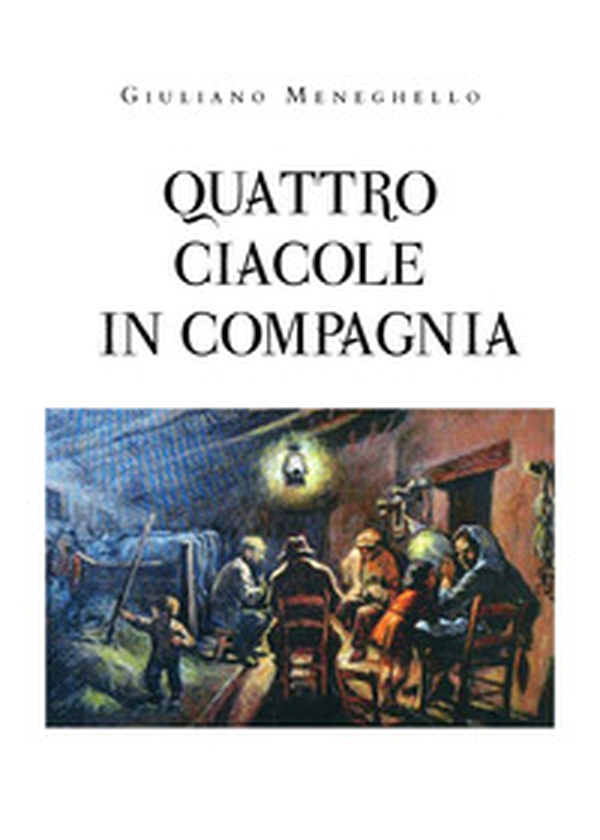 Quatro ciacole in compagnia - Librerie.coop Quatro ciacole in compagnia - Librerie.coop