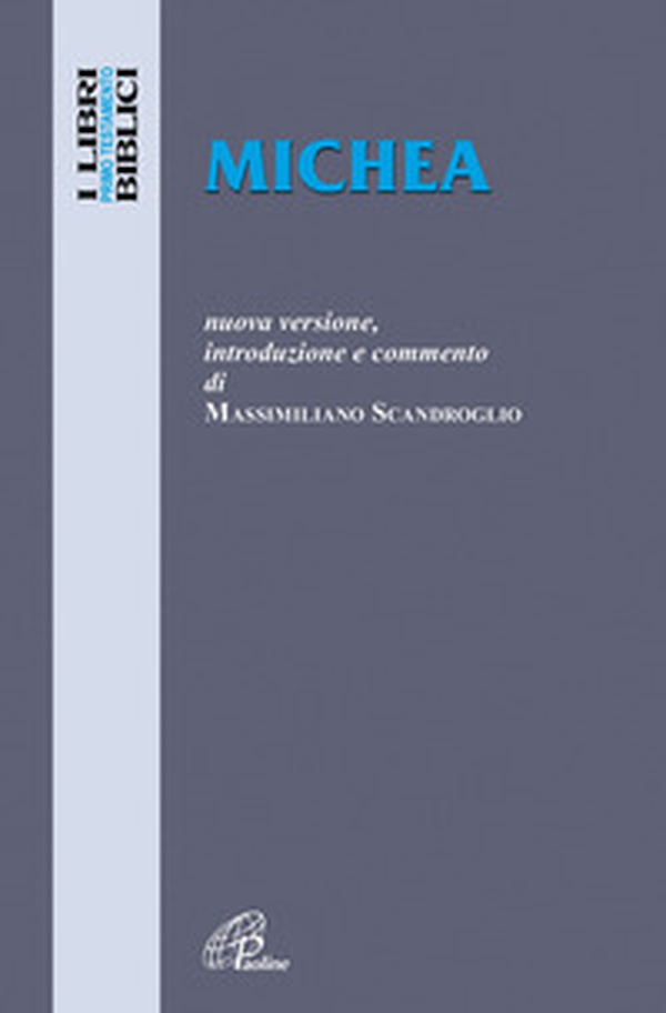 Michea. Nuova versione, introduzione e commento - Librerie.coop Michea. Nuova versione, introduzione e commento - Librerie.coop