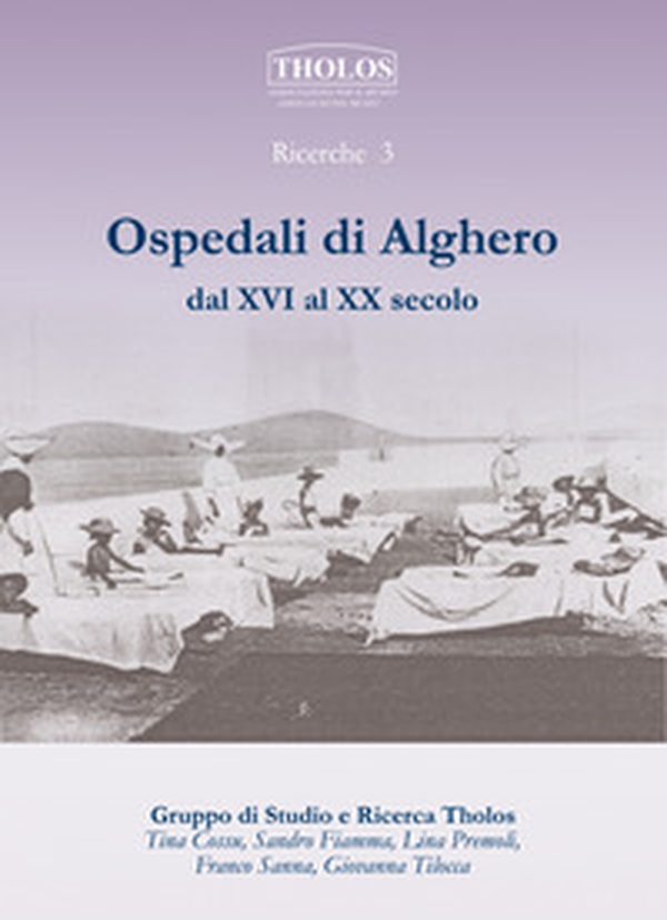 Ospedali di Alghero dal XVI al XX secolo - Librerie.coop Ospedali di Alghero dal XVI al XX secolo - Librerie.coop