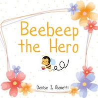 Beebeep the Hero - Librerie.coop