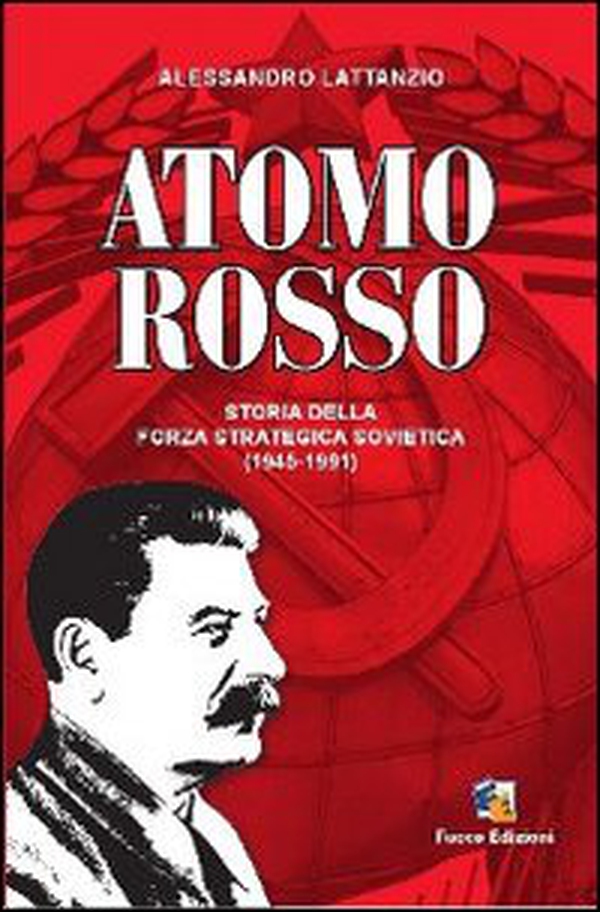 Atomo rosso. Storia della forza strategica sovietica (1945-1991) - Librerie.coop Atomo rosso. Storia della forza strategica sovietica (1945-1991) - Librerie.coop