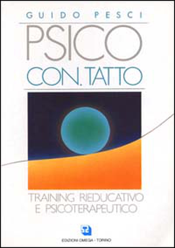 Psico con-tatto. Training rieducativo e psicoterapeutico - Librerie.coop Psico con-tatto. Training rieducativo e psicoterapeutico - Librerie.coop