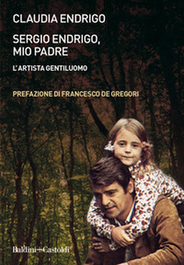 Sergio Endrigo, mio padre. L'artista gentiluomo - Librerie.coop Sergio Endrigo, mio padre. L'artista gentiluomo - Librerie.coop