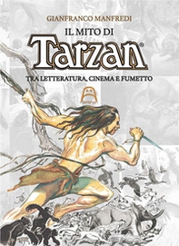 Il mito di Tarzan. Tra letteratura, cinema e fumetto - Librerie.coop