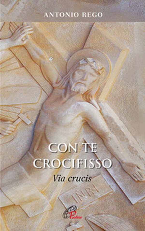 Con te Crocifisso. Via Crucis - Librerie.coop Con te Crocifisso. Via Crucis - Librerie.coop