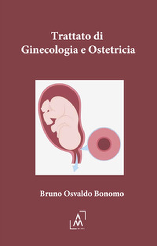 Trattato di ginecologia e ostetricia - Librerie.coop Trattato di ginecologia e ostetricia - Librerie.coop