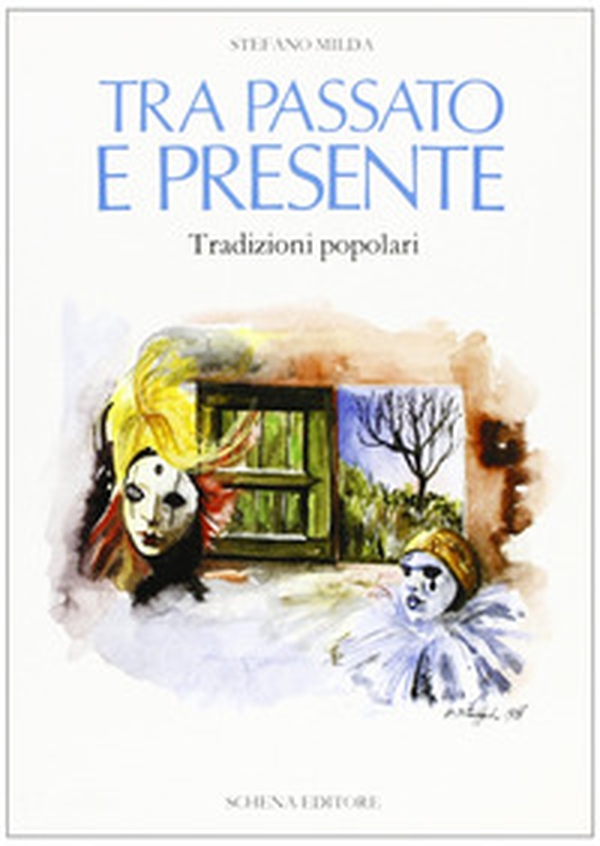 Tra passato e presente. Tradizioni popolari - Librerie.coop Tra passato e presente. Tradizioni popolari - Librerie.coop
