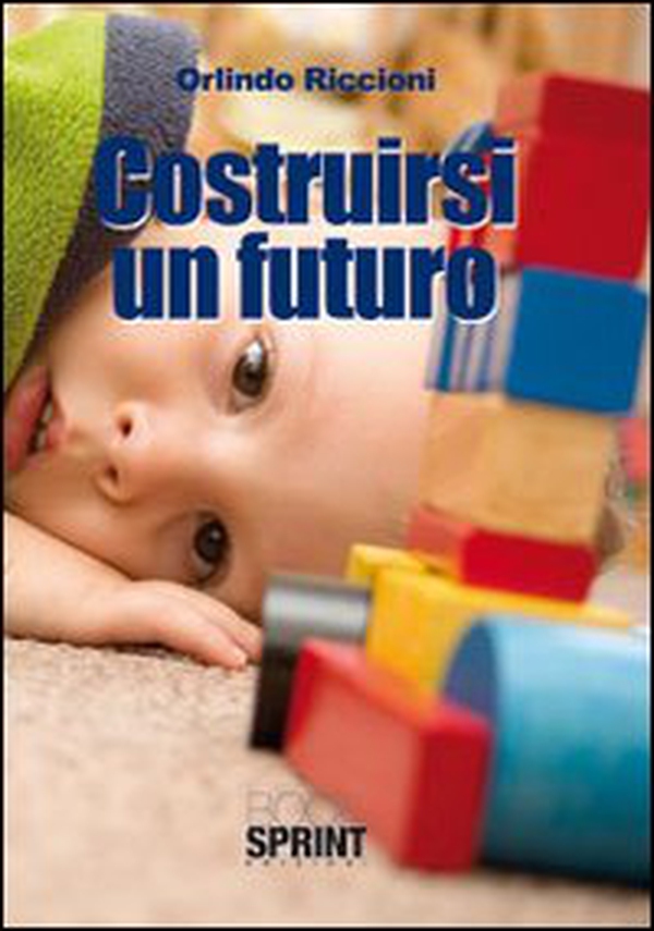 Costruirsi un futuro - Librerie.coop Costruirsi un futuro - Librerie.coop