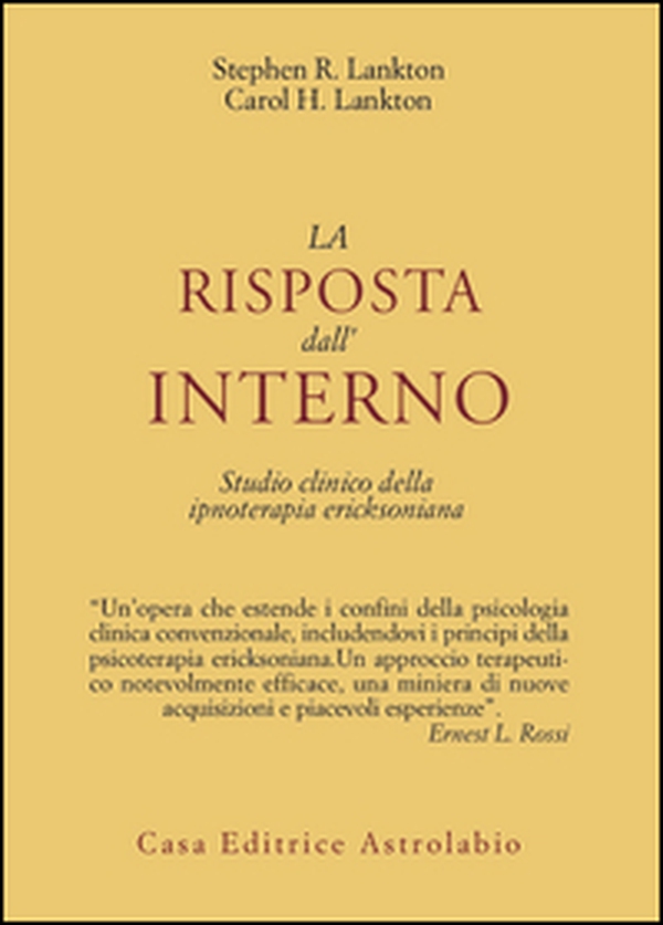 La risposta dall'interno. Studio clinico dell'ipnoterapia ericksoniana - Librerie.coop La risposta dall'interno. Studio clinico dell'ipnoterapia ericksoniana - Librerie.coop