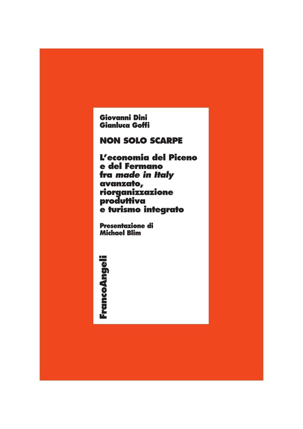 Non solo scarpe. L'economia del Piceno e del Fermano fra made in Italy avanzato, riorganizzazione produttiva e turismo integrato - Librerie.coop Non solo scarpe. L'economia del Piceno e del Fermano fra made in Italy avanzato, riorganizzazione produttiva e turismo integrato - Librerie.coop