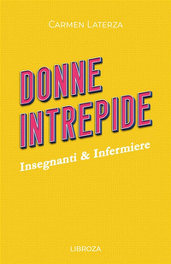 Donne intrepide - Vol. 5 - Librerie.coop Donne intrepide - Vol. 5 - Librerie.coop