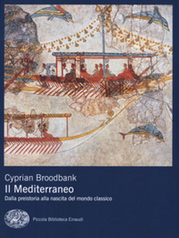 Il Mediterraneo. Dalla preistoria alla nascita del mondo classico - Librerie.coop Il Mediterraneo. Dalla preistoria alla nascita del mondo classico - Librerie.coop