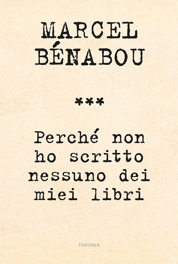 Perché non ho scritto nessuno dei miei libri - Librerie.coop Perché non ho scritto nessuno dei miei libri - Librerie.coop
