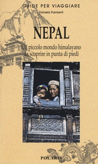 Nepal. Piccolo mondo himalayano da scoprire in punta di piedi - Librerie.coop