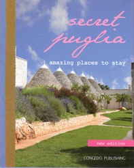 Secret Puglia. Amazing places to stay. Ediz. italiana e inglese - Librerie.coop