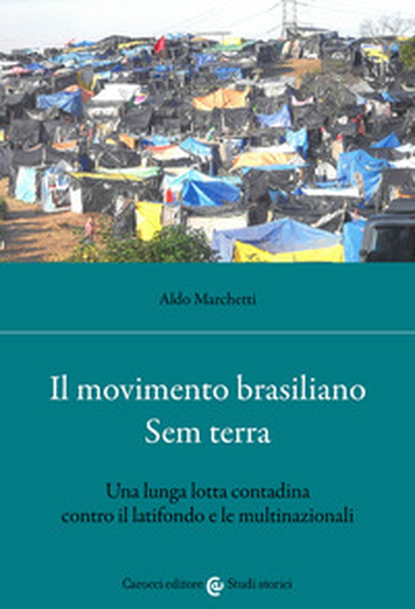Il movimento brasiliano Sem terra. Una lunga lotta contadina contro il latifondo e le multinazionali - Librerie.coop Il movimento brasiliano Sem terra. Una lunga lotta contadina contro il latifondo e le multinazionali - Librerie.coop
