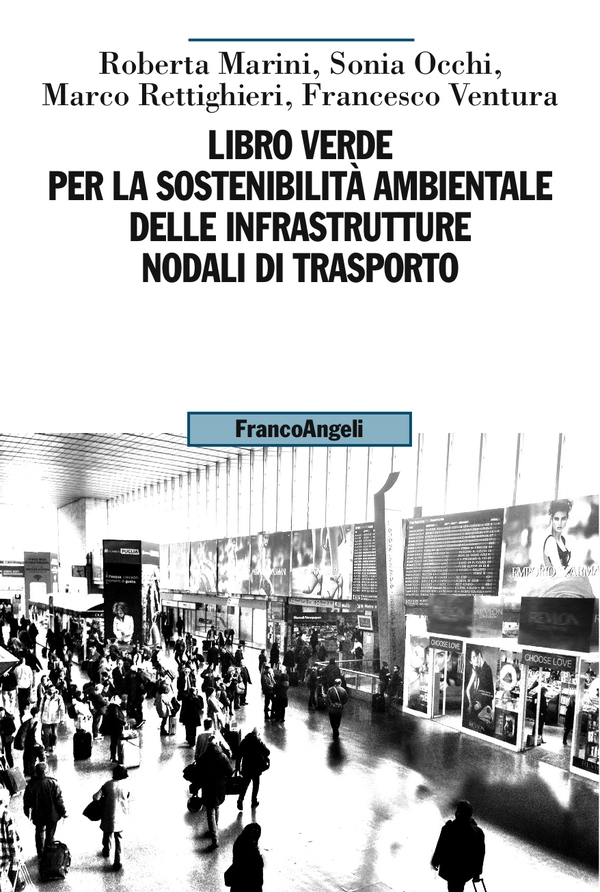 Libro Verde per la sostenibilità ambientale delle infrastrutture nodali di trasporto - Librerie.coop Libro Verde per la sostenibilità ambientale delle infrastrutture nodali di trasporto - Librerie.coop