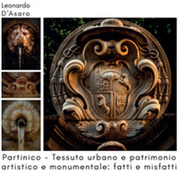 Partinico. Tessuto urbano e patrimonio artistico e monumentale: fatti e misfatti - Librerie.coop Partinico. Tessuto urbano e patrimonio artistico e monumentale: fatti e misfatti - Librerie.coop