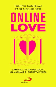 Online love. L'amore ai tempi dei social. Un manuale di sopravvivenza - Librerie.coop