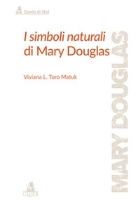I simboli naturali di Mary Douglas - Librerie.coop