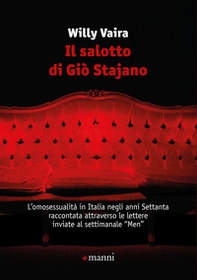 Il salotto di Giò Stajano. L'omosessualità in Italia negli anni Settanta raccontata attraverso le lettere inviate al settimanale «Men» - Librerie.coop