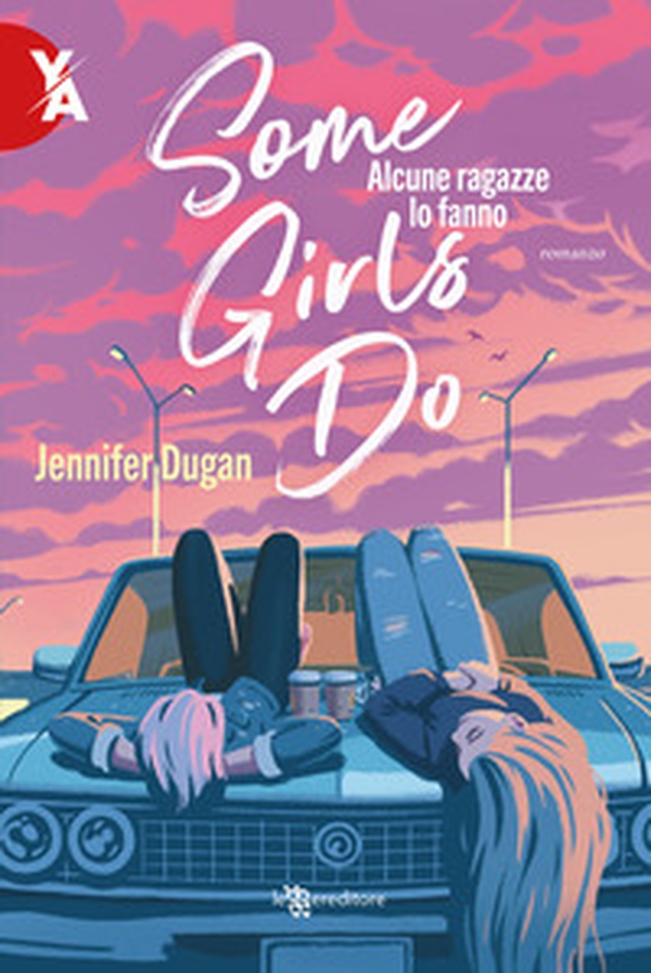 Some girls do. Alcune ragazze lo fanno - Librerie.coop Some girls do. Alcune ragazze lo fanno - Librerie.coop