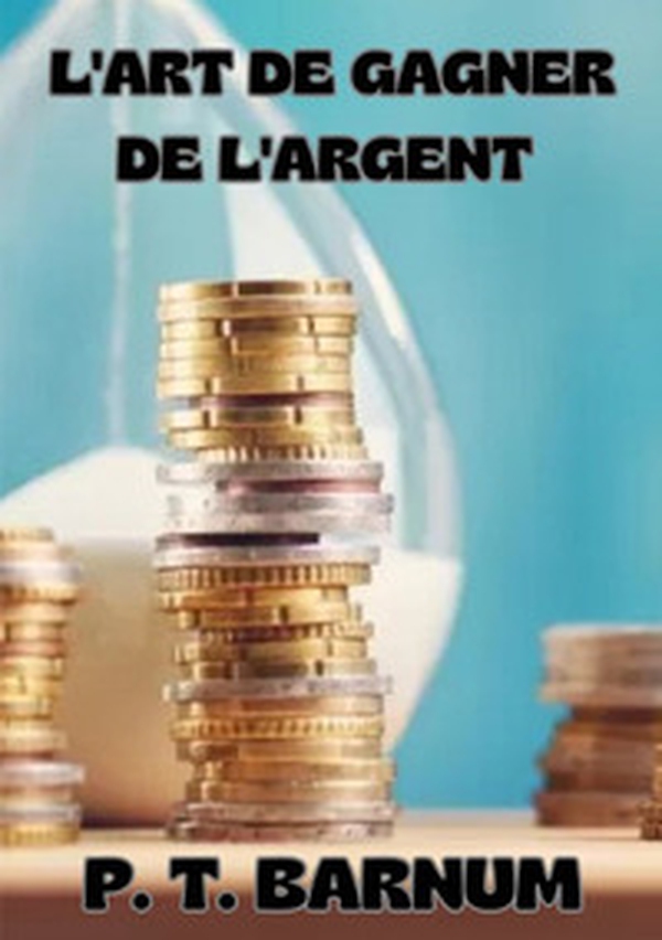 L'art de gagner de l'argent - Librerie.coop L'art de gagner de l'argent - Librerie.coop