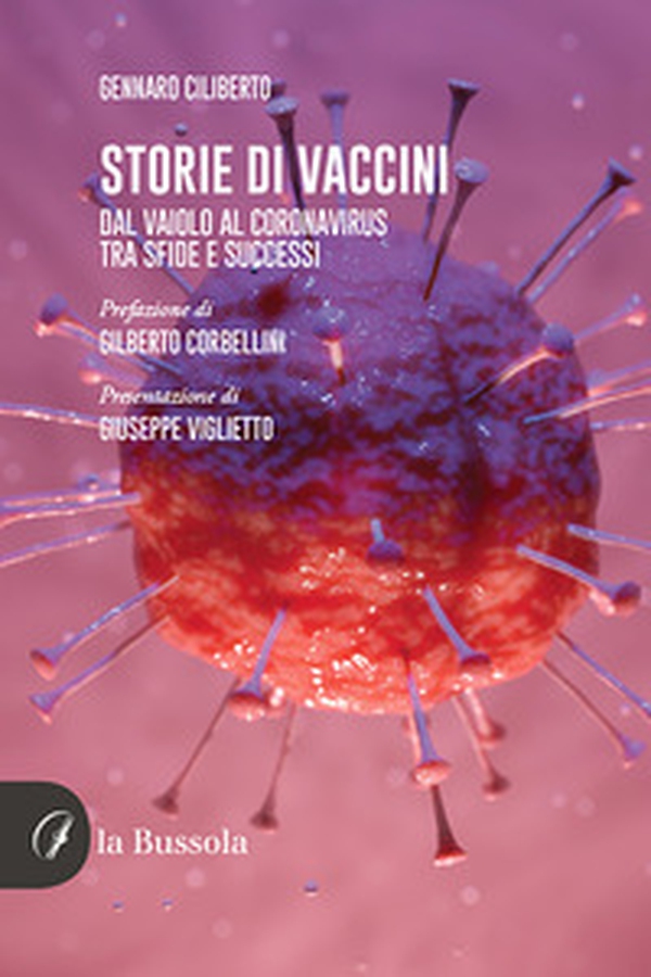 Storie di vaccini. Dal vaiolo al Coronavirus. Tra sfide e successi - Librerie.coop Storie di vaccini. Dal vaiolo al Coronavirus. Tra sfide e successi - Librerie.coop