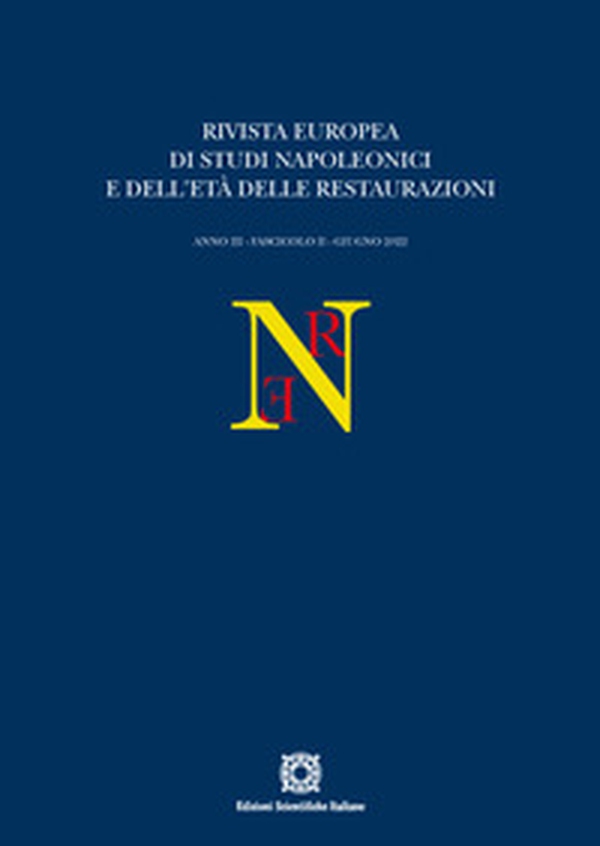 Rivista europea di Studi Napoleonici e dell'età delle restaurazioni - Vol. 1 - Librerie.coop Rivista europea di Studi Napoleonici e dell'età delle restaurazioni - Vol. 1 - Librerie.coop