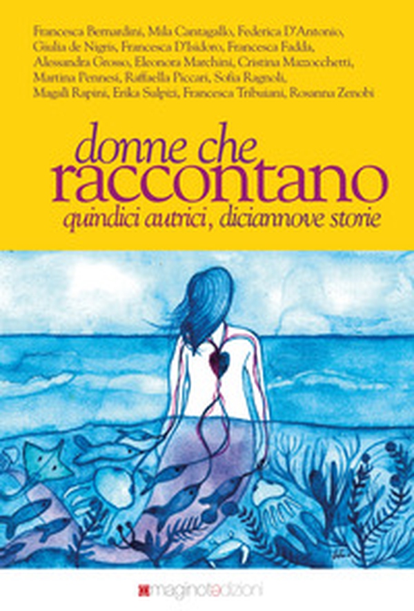 Donne che raccontano. Quindici autrici, diciannove storie - Librerie.coop Donne che raccontano. Quindici autrici, diciannove storie - Librerie.coop