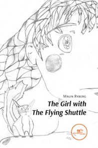 The girl with the flying shuttle - Librerie.coop