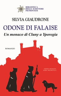 Odone di Falaise. Un monaco di Cluny a Yporegia - Librerie.coop