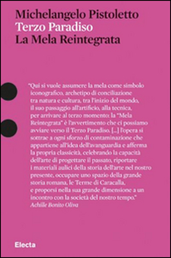 Michelangelo Pistoletto. Terzo Paradiso. La Mela Reintegrata - Librerie.coop Michelangelo Pistoletto. Terzo Paradiso. La Mela Reintegrata - Librerie.coop