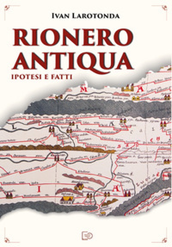 Rionero Antiqua. Ipotesi e fatti - Librerie.coop Rionero Antiqua. Ipotesi e fatti - Librerie.coop