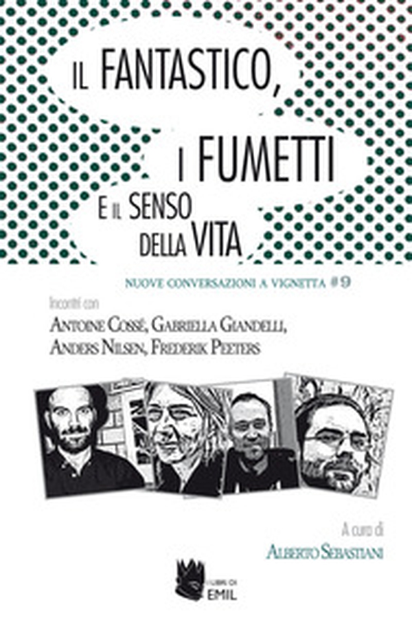 Il fantastico, i fumetti e il senso della vita - Librerie.coop Il fantastico, i fumetti e il senso della vita - Librerie.coop