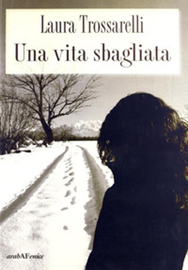 Una vita sbagliata - Librerie.coop Una vita sbagliata - Librerie.coop