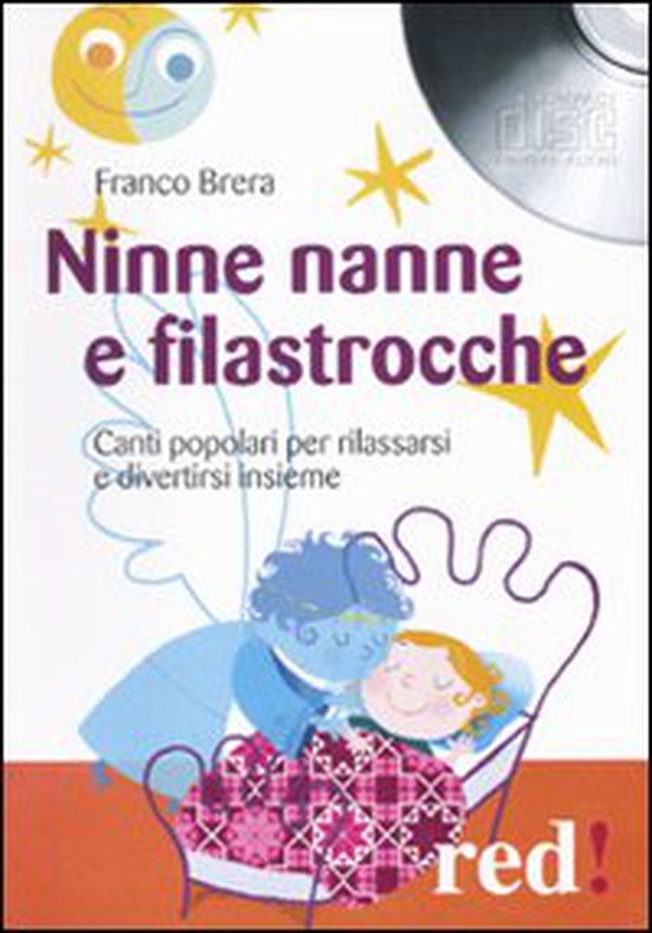 Ninne nanne e filastrocche. Canti popolari per rilassarsi e divertirsi insieme. CD Audio - Librerie.coop Ninne nanne e filastrocche. Canti popolari per rilassarsi e divertirsi insieme. CD Audio - Librerie.coop
