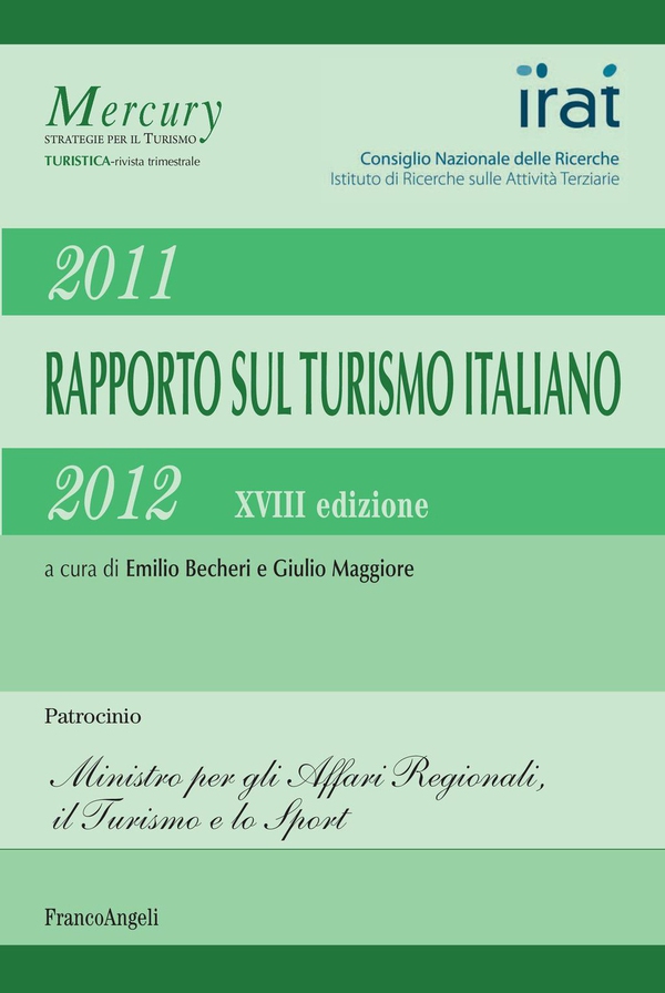 Rapporto sul turismo italiano 2011-2012 XVIII edizione - Librerie.coop Rapporto sul turismo italiano 2011-2012 XVIII edizione - Librerie.coop