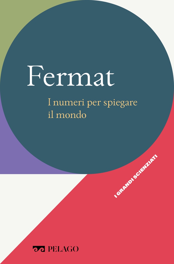 Fermat - I numeri per spiegare il mondo - Librerie.coop Fermat - I numeri per spiegare il mondo - Librerie.coop