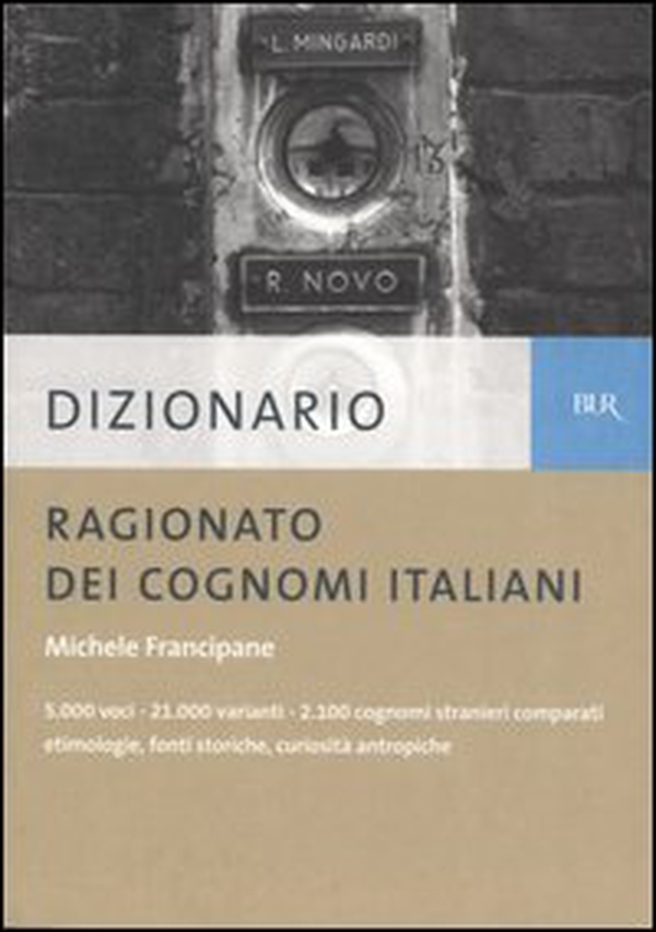 Dizionario ragionato dei cognomi italiani - Librerie.coop Dizionario ragionato dei cognomi italiani - Librerie.coop
