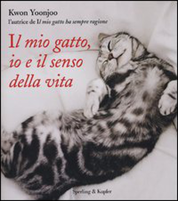 Il mio gatto, io e il senso della vita - Librerie.coop Il mio gatto, io e il senso della vita - Librerie.coop