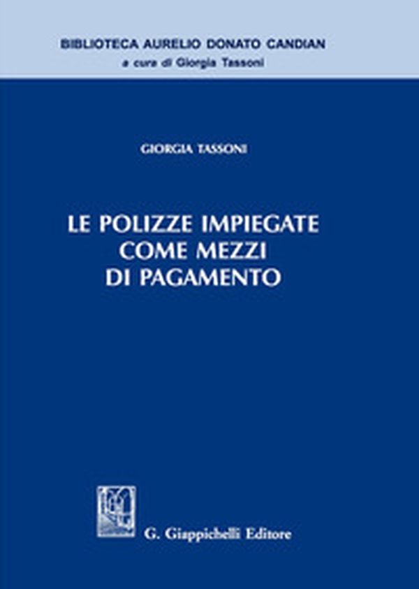 Le polizze impiegate come mezzi di pagamento - Librerie.coop Le polizze impiegate come mezzi di pagamento - Librerie.coop