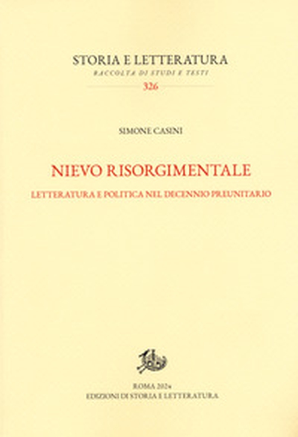 Nievo risorgimentale. Letteratura e politica nel decennio preunitario - Librerie.coop Nievo risorgimentale. Letteratura e politica nel decennio preunitario - Librerie.coop