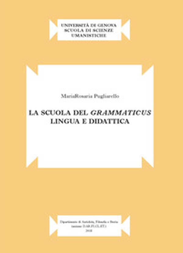 La scuola del grammaticus. Lingua e didattica - Librerie.coop La scuola del grammaticus. Lingua e didattica - Librerie.coop