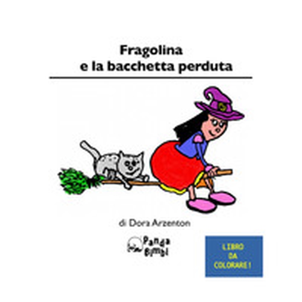 Fragolina e la bacchetta perduta. Ediz. italiana e inglese - Librerie.coop Fragolina e la bacchetta perduta. Ediz. italiana e inglese - Librerie.coop
