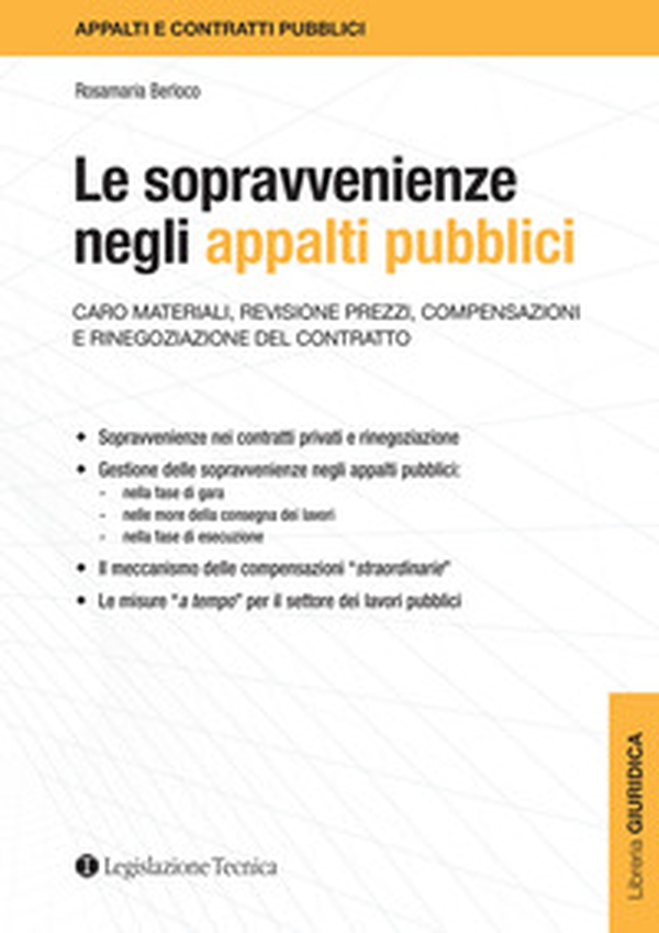 Le sopravvenienze negli appalti pubblici. Caro materiali, revisione prezzi, compensazioni e rinegoziazione del contratto - Librerie.coop Le sopravvenienze negli appalti pubblici. Caro materiali, revisione prezzi, compensazioni e rinegoziazione del contratto - Librerie.coop