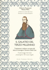 Il galateo del terzo millennio. Traduzione in italiano corrente del testo di monsignor Giovanni Della Casa - Librerie.coop