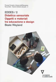Didattica sensoriale. Oggetti e materiali tra educazione e design. EDDES/2 - Librerie.coop